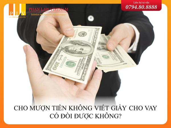  Cho vay tiền không viết giấy ghi nợ nếu người vay tiền không trả có đòi được không?