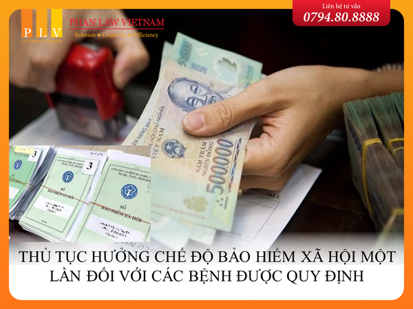 Thủ tục hưởng chế độ bảo hiểm xã hội một lần đối với các bệnh được pháp luật quy định
