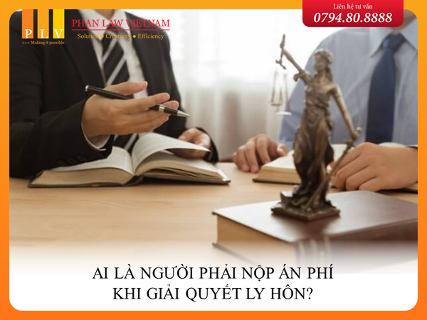 Ai là người phải nộp án phí khi giải quyết ly hôn?