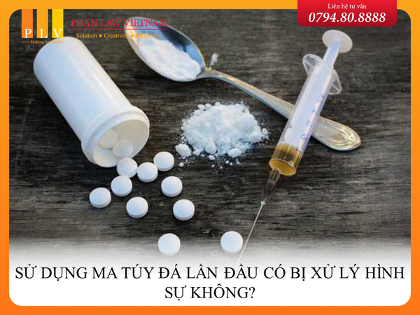 Sử dụng ma túy đá lần đầu có bị xử lý hình sự không?