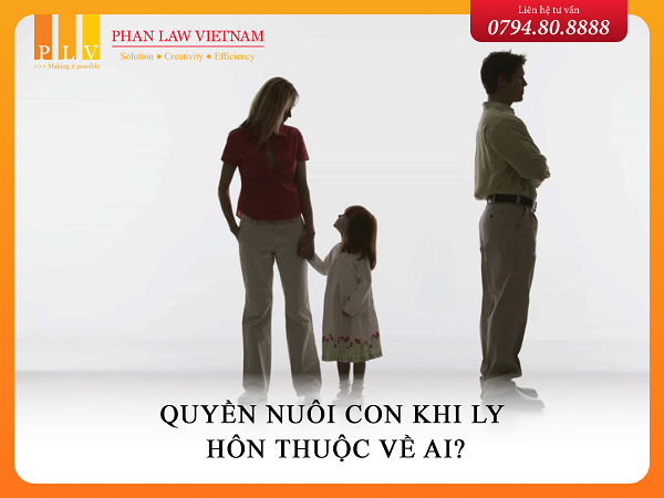 Quyền nuôi con khi ly hôn thuộc về ai?