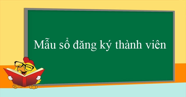 Nội dung sổ đăng ký thành viên