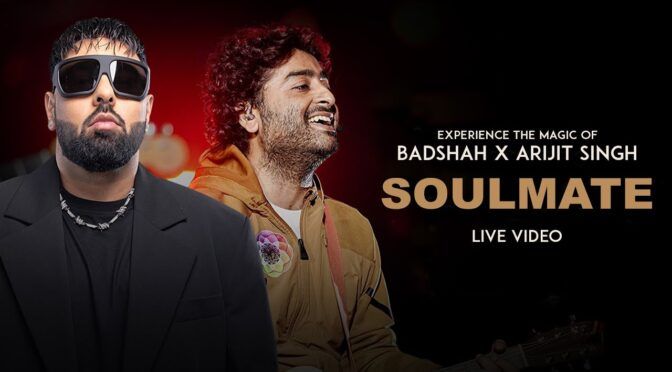 Soulmate Arijit Singh | Badshah