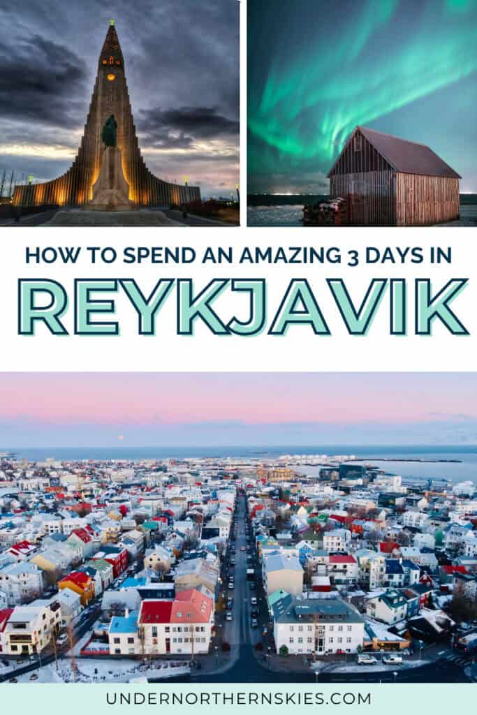 How to Spend the Perfect 3 Days in Reykjavik, Iceland
