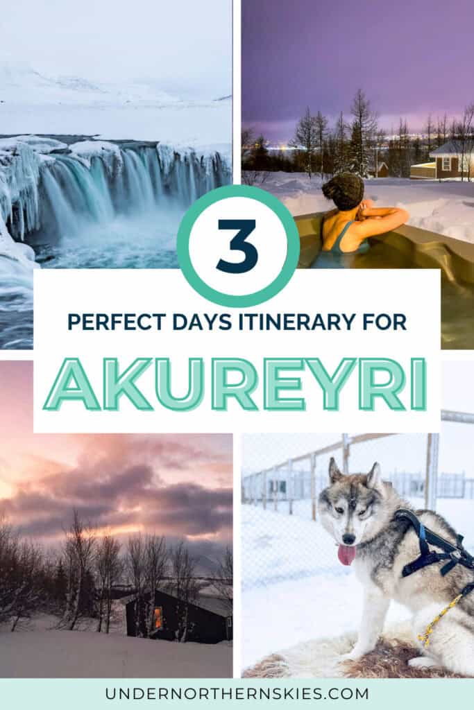 3 days in Akureyri Iceland