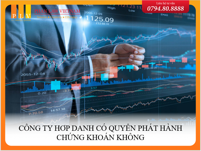 Công ty hợp danh được phép phát hành chứng khoán hay không?