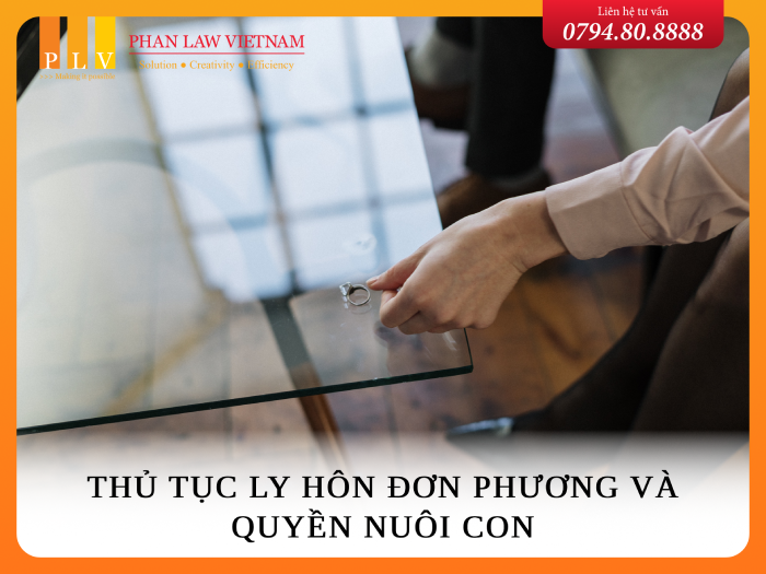 Thủ tục ly hôn đơn phương và quyền nuôi con