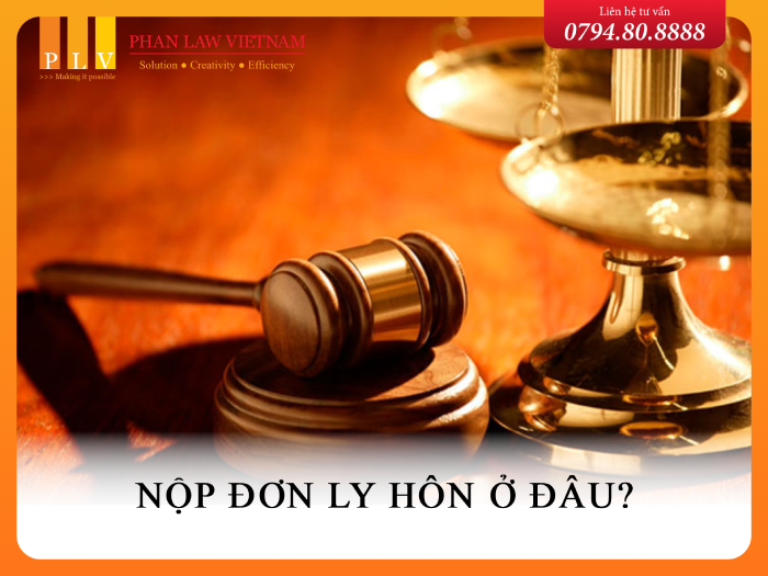 Nơi nộp đơn ly hôn ở đâu?