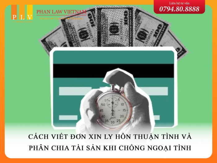 Cách viết đơn xin ly hôn thuận tình và phân chia tài sản khi chồng ngoại tình