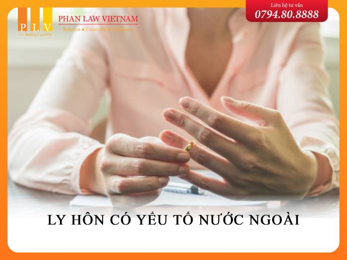 Ly hôn có yếu tố nước ngoài được giải quyết như thế nào?