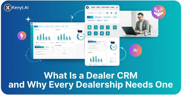 What is Dealer CRM and Why Every Dealership Needs One