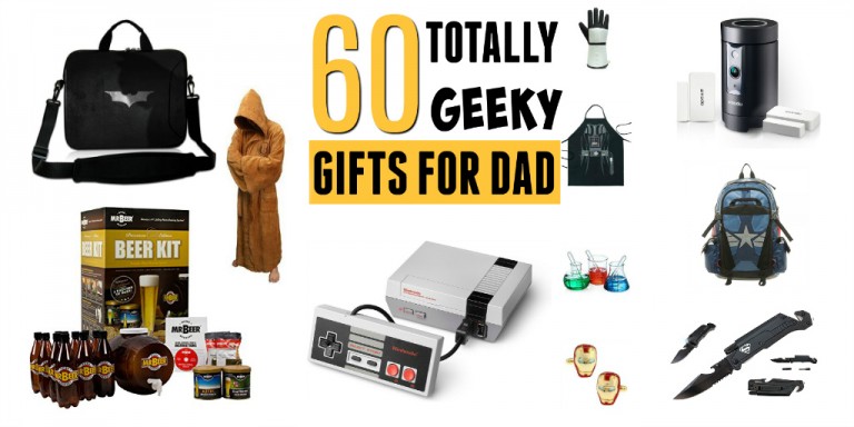 Geek gifts for dad