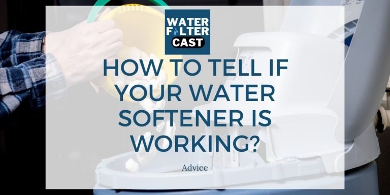 How to Tell If Your Water Softener Is Working? (Easy Checklist) 1 How to Tell If Your Water Softener Is Working? (Easy Checklist)