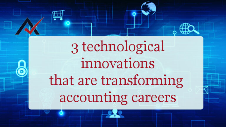 3 technological innovations that are transforming accounting careers