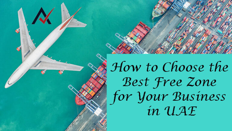 How to Choose the Best Free Zone for Your Business in UAE