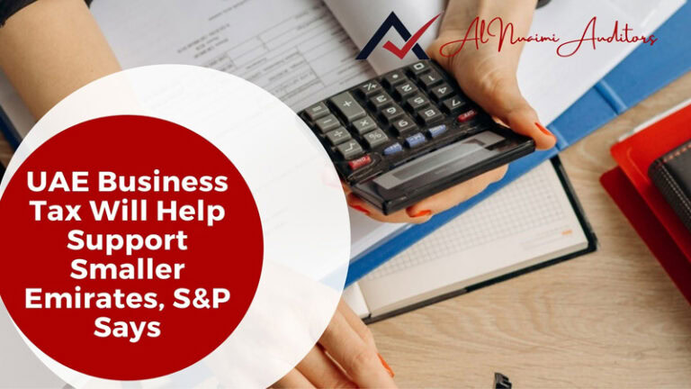 UAE Business Tax Will Help Support Smaller Emirates, S&P Says