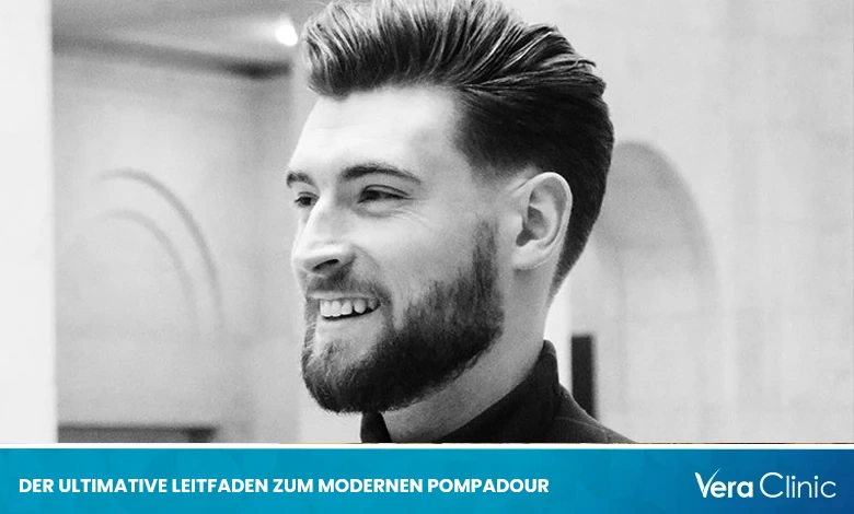 Der ultimative Leitfaden für die moderne Pompadour