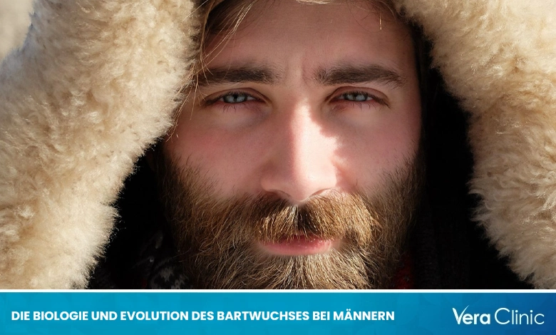 Die Biologie und Evolution des Bartwuchses bei Männern