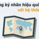 Hướng dẫn đăng ký nhãn hiệu theo Nghị định thư Madrid