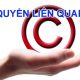 Quyền liên quan là gì? Các đối tượng được bảo hộ quyền liên quan