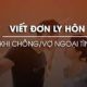 Thủ tục ly hôn theo yêu cầu của vợ/chồng khi có bằng chứng ngoại tình của bên còn lại