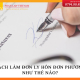 Cách làm đơn ly hôn đơn phương như thế nào?