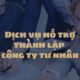 Dịch vụ hỗ trợ thành lập công ty tư nhân