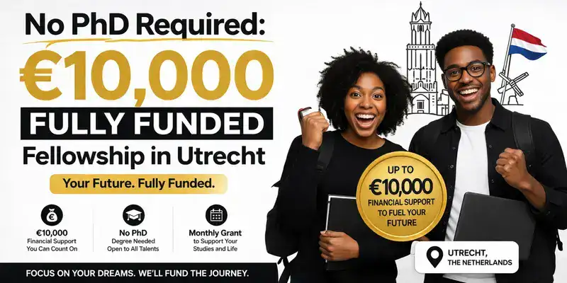 Fully Funded Fellowship in Utrecht