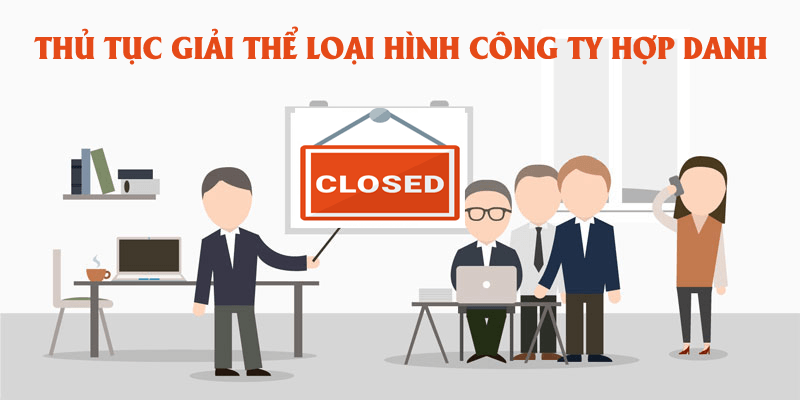 Những giấy tờ cần chuẩn bị khi giải thể công ty hợp danh