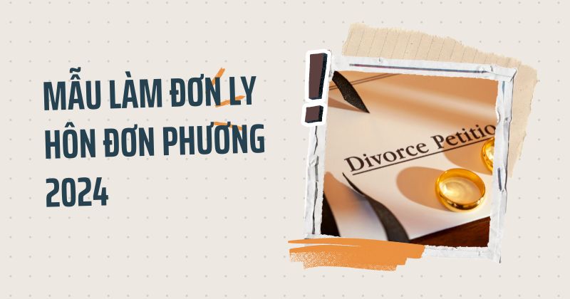 Mẫu làm đơn ly hôn đơn phương 2024