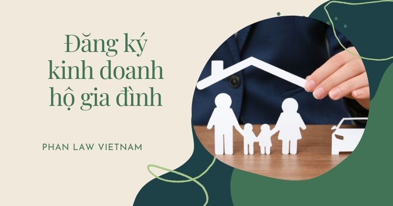 Đăng ký kinh doanh hộ gia đình.