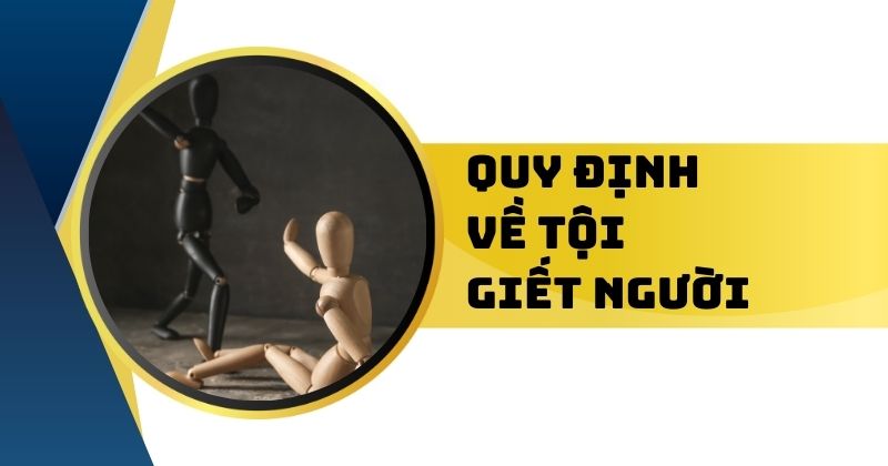 Quy định về Tội giết người