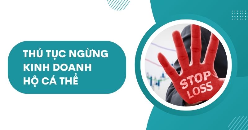 Thủ tục ngừng kinh doanh hộ cá thể