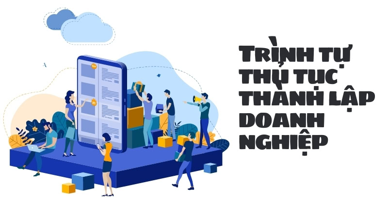 Trình tự thủ tục thành lập doanh nghiệp 