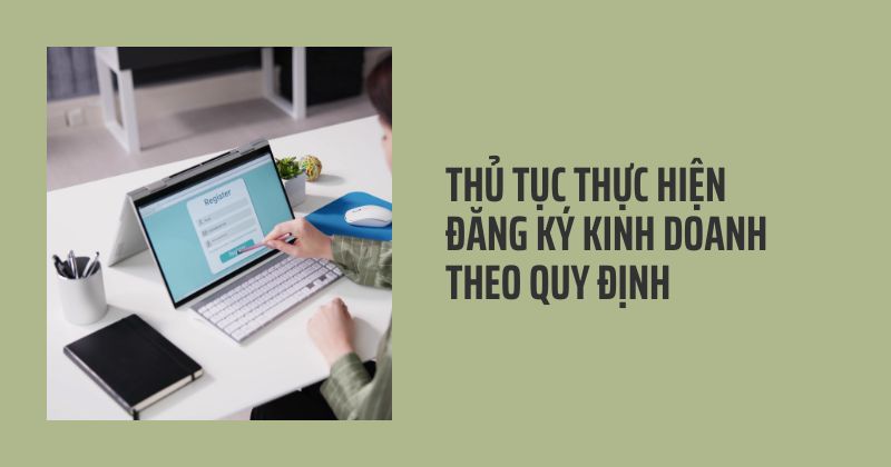 Thủ tục thực hiện đăng ký kinh doanh
