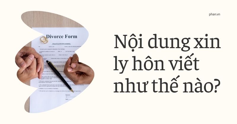 Nội dung xin ly hôn viết như thế nào