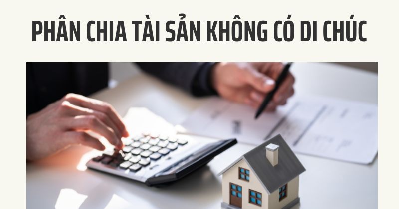 Phân chia tài sản không có di chúc