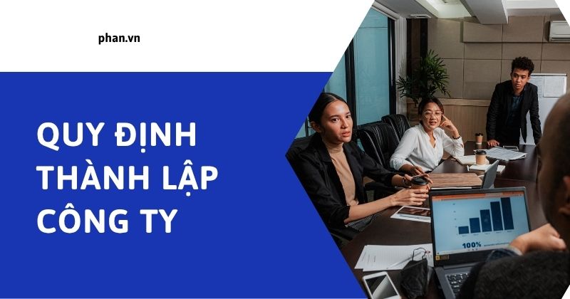 Hướng dẫn quy định thành lập công ty