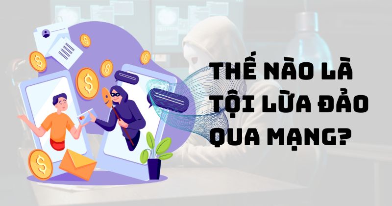 Thế nào là tội lừa đảo qua mạng