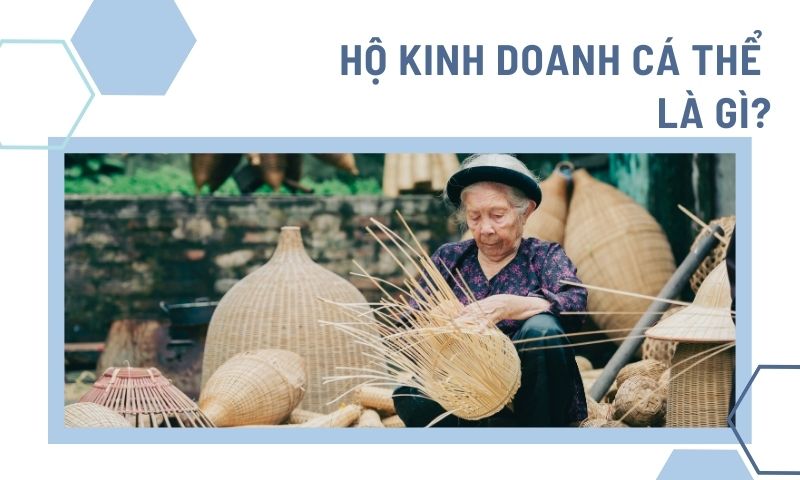 Hộ kinh doanh cá thể là gì