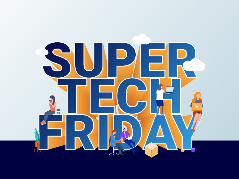 Super Tech Friday event Image Super Tech Friday event Image