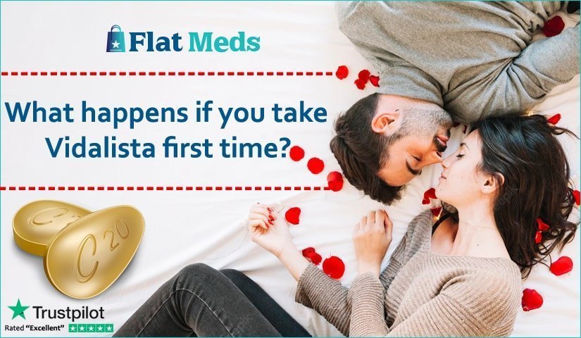 what happens if you take vidalista first time