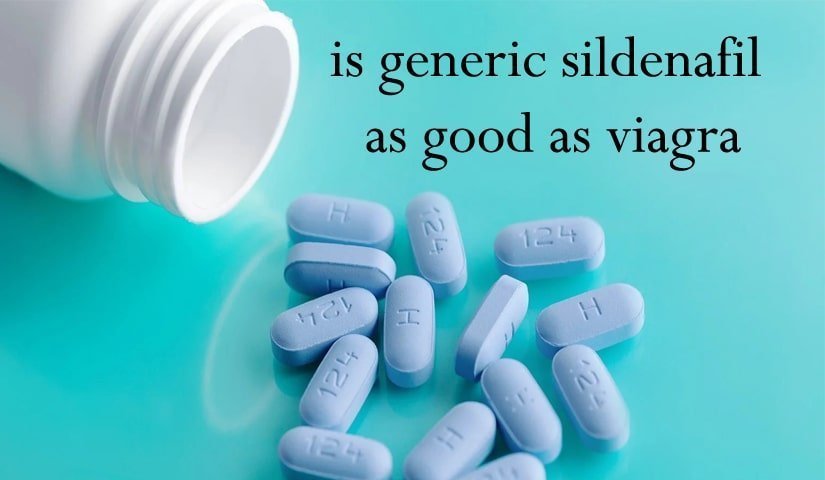Is generic sildenafil as good as viagra
