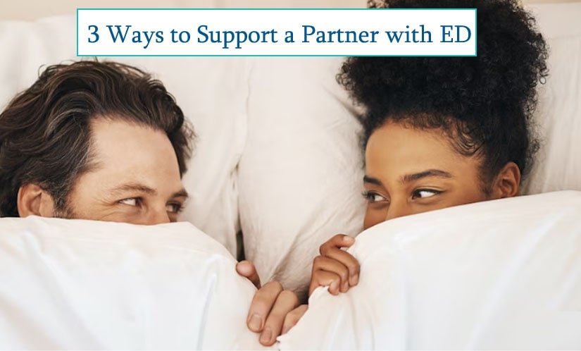 3 Ways to Support a Partner with ED