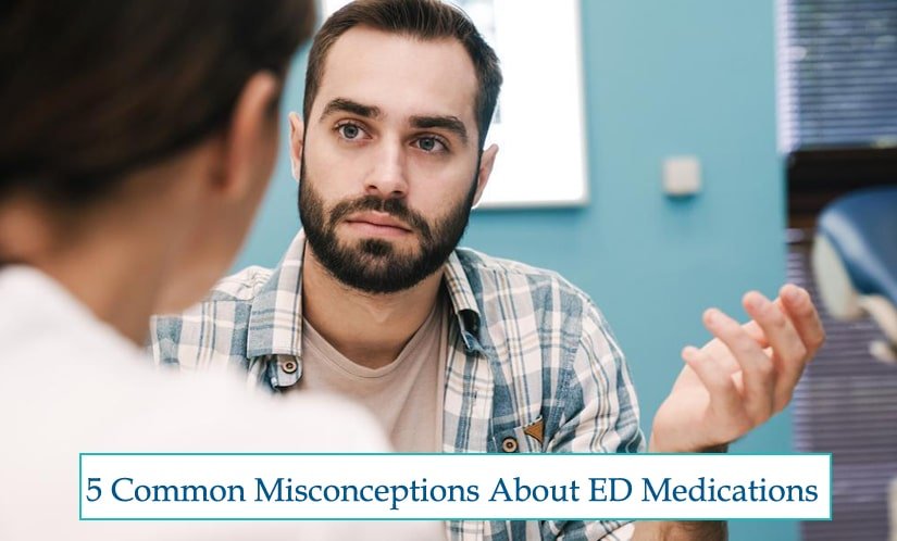 5 Common Misconceptions About ED Medications