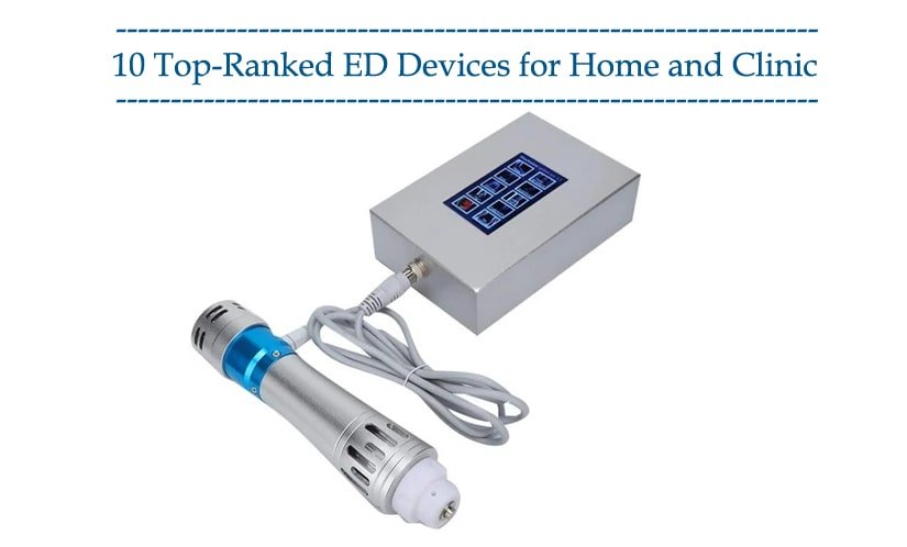 10 Top Ranked ED Devices for Home and Clinic