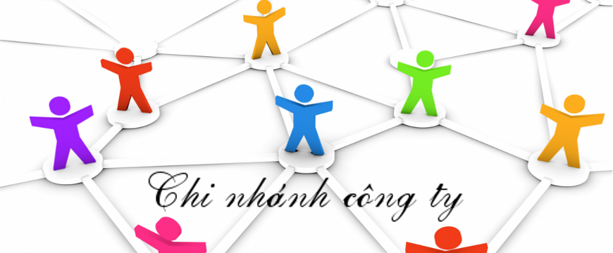 Khi nào phải thành lập chi nhánh?
