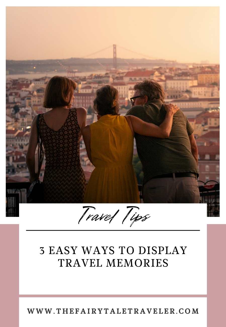Ways to Display Travel Memories: 3 Easy & Easy Ideas