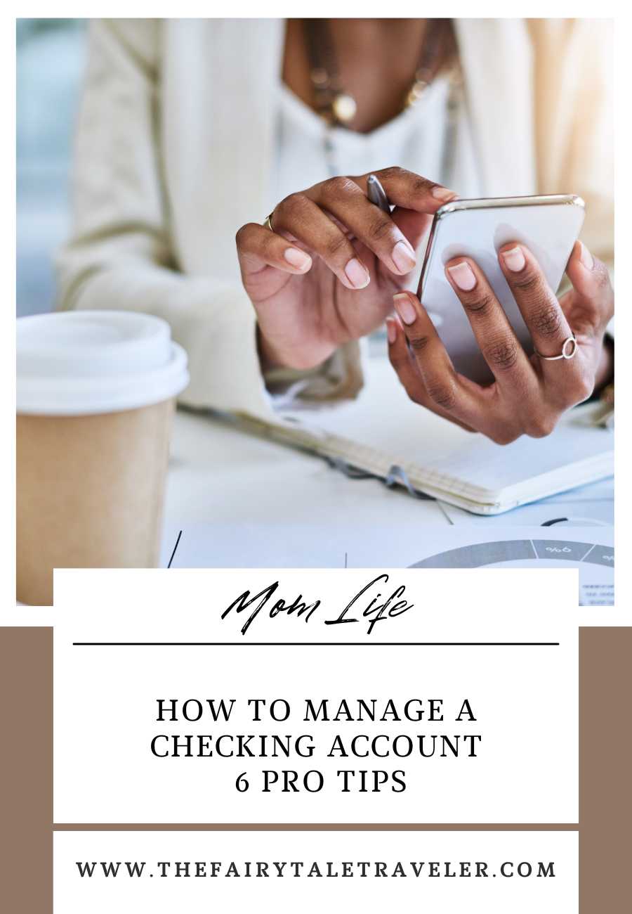 How to Manage a Checking Account: 6 Pro Tips