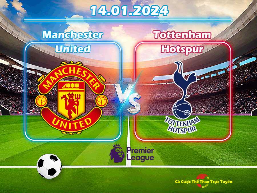Manchester United và Tottenham